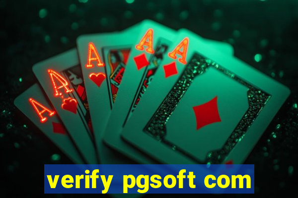 verify pgsoft com